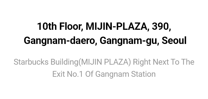서울 강남구 강남대로 390 (역삼동 825) 미진플라자 10층  강남역 1번출구 앞 스타벅스 빌딩 (미진프라자) 10층