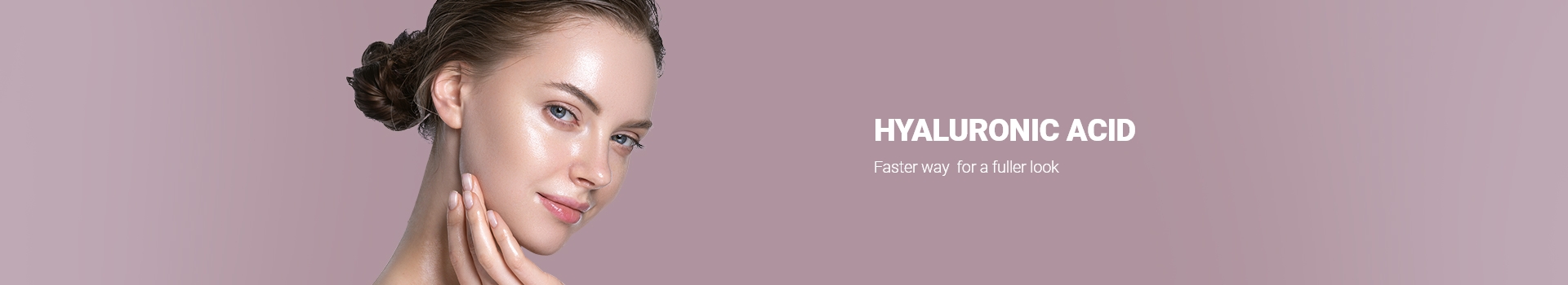 HYALURONIC ACID Faster way  for a fuller look